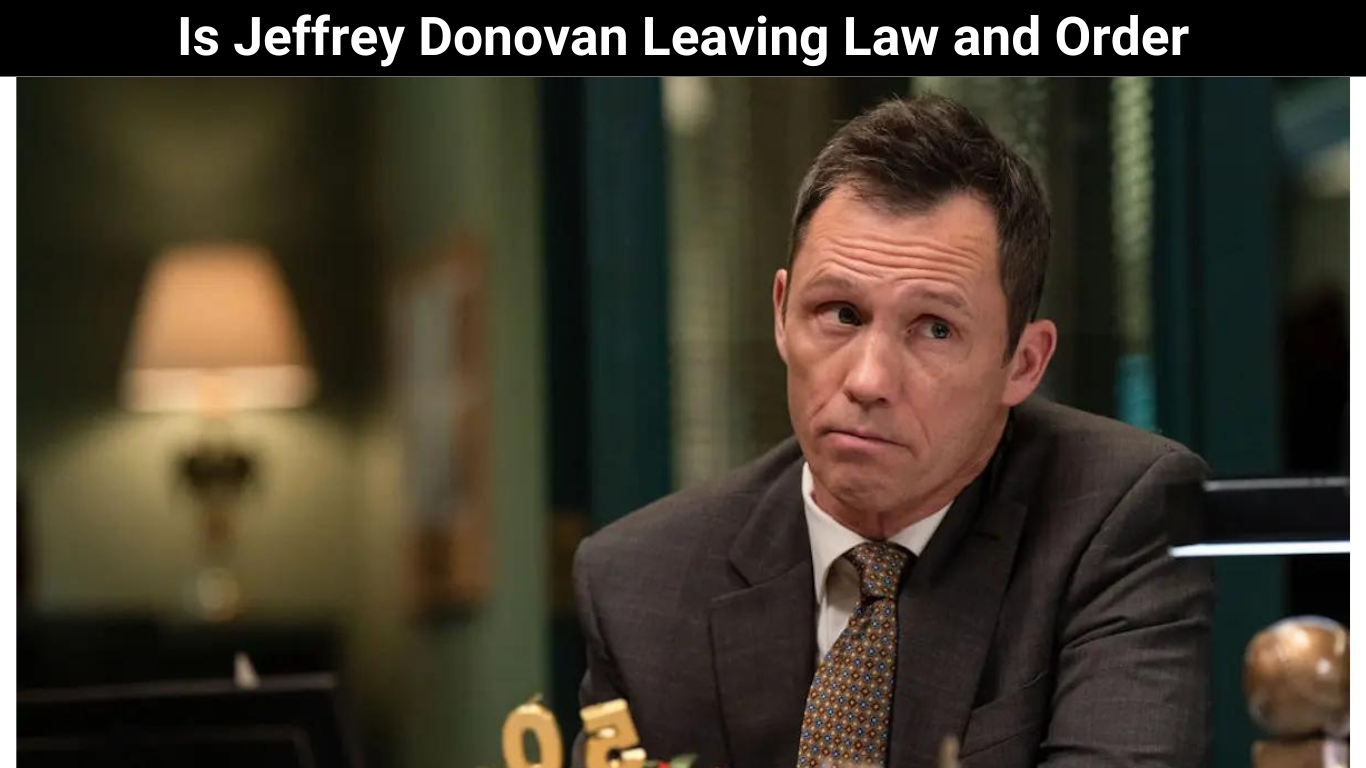 Is Jeffrey Donovan Leaving Law and Order