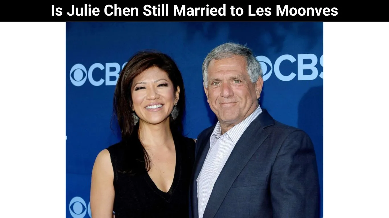 Is Julie Chen Still Married to Les Moonves