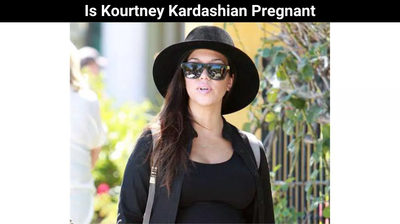 Is Kourtney Kardashian Pregnant