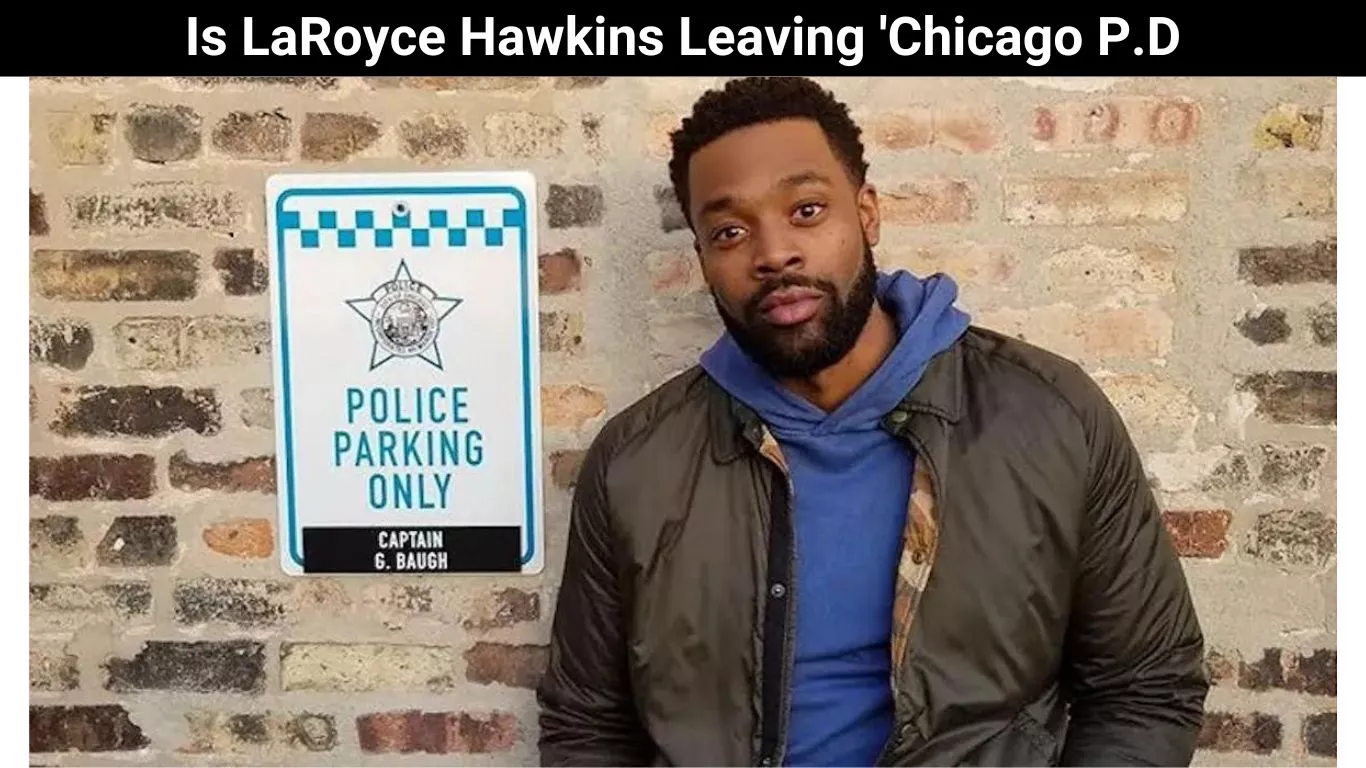Is LaRoyce Hawkins Leaving 'Chicago P.D'