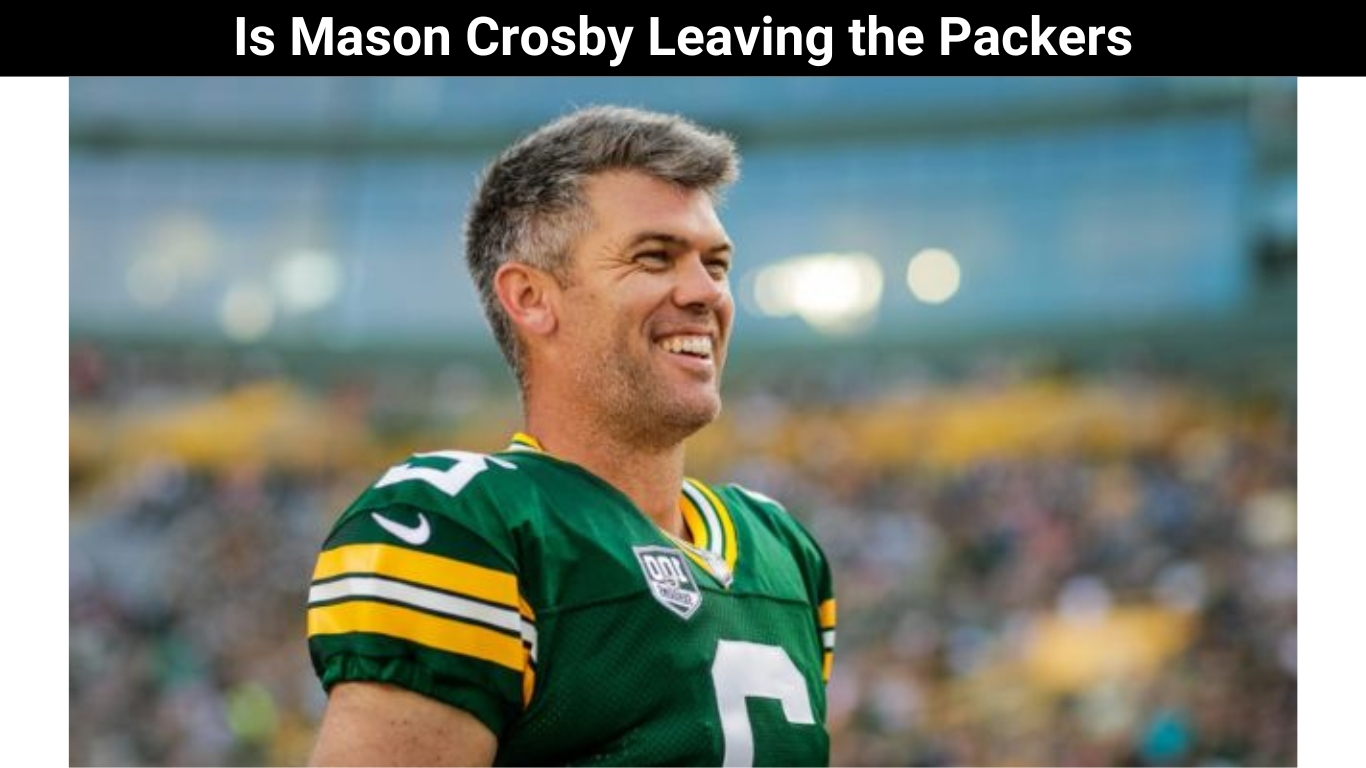 Is Mason Crosby Leaving the Packers