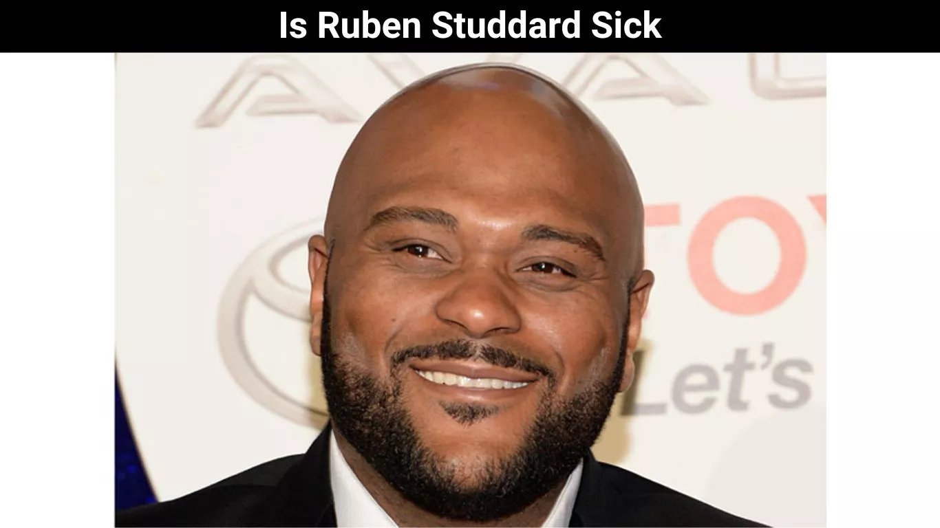 Is Ruben Studdard Sick