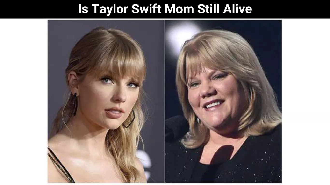 Is Taylor Swift Mom Still Alive