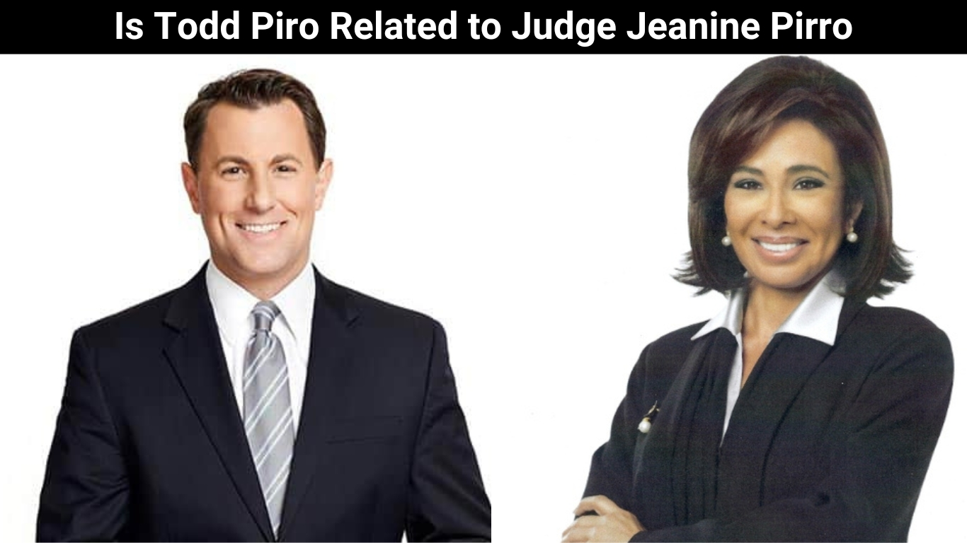Is Todd Piro Related to Judge Jeanine Pirro