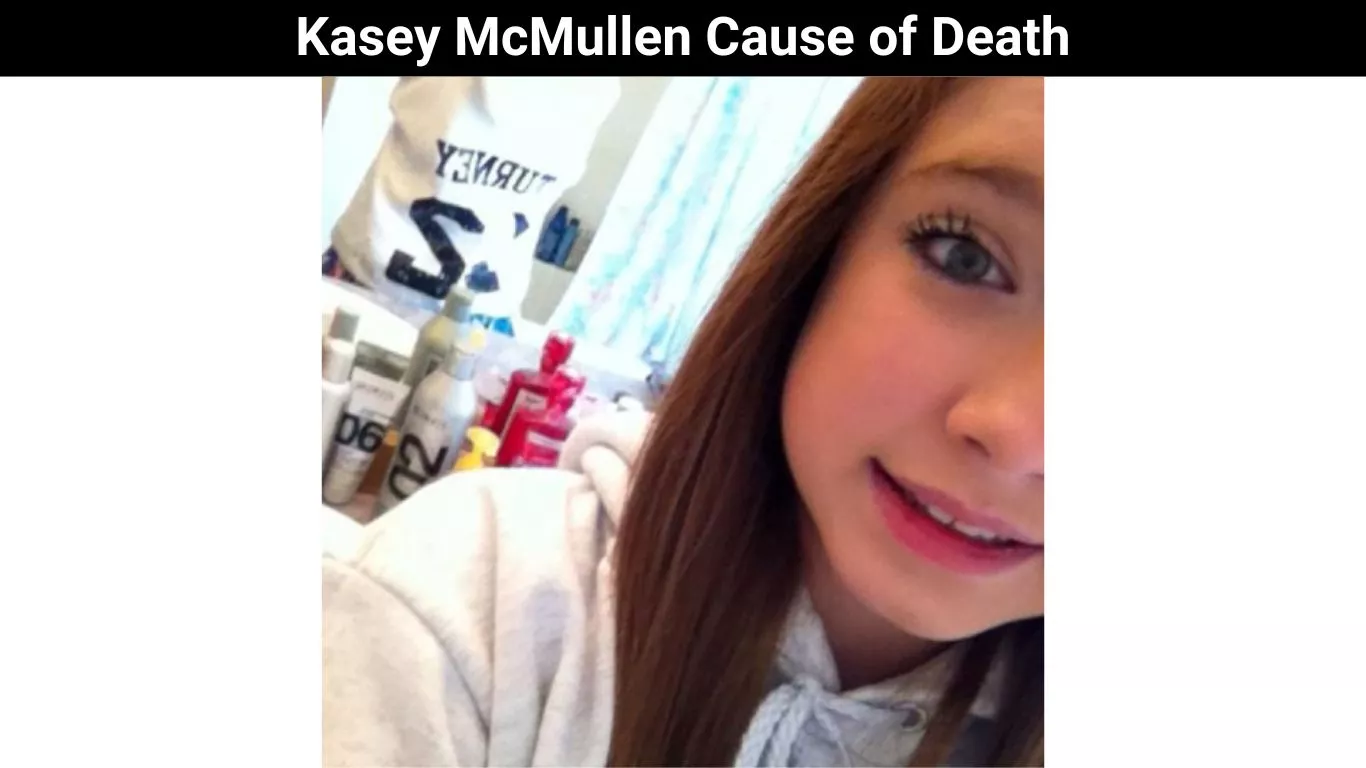 Kasey McMullen Cause of Death
