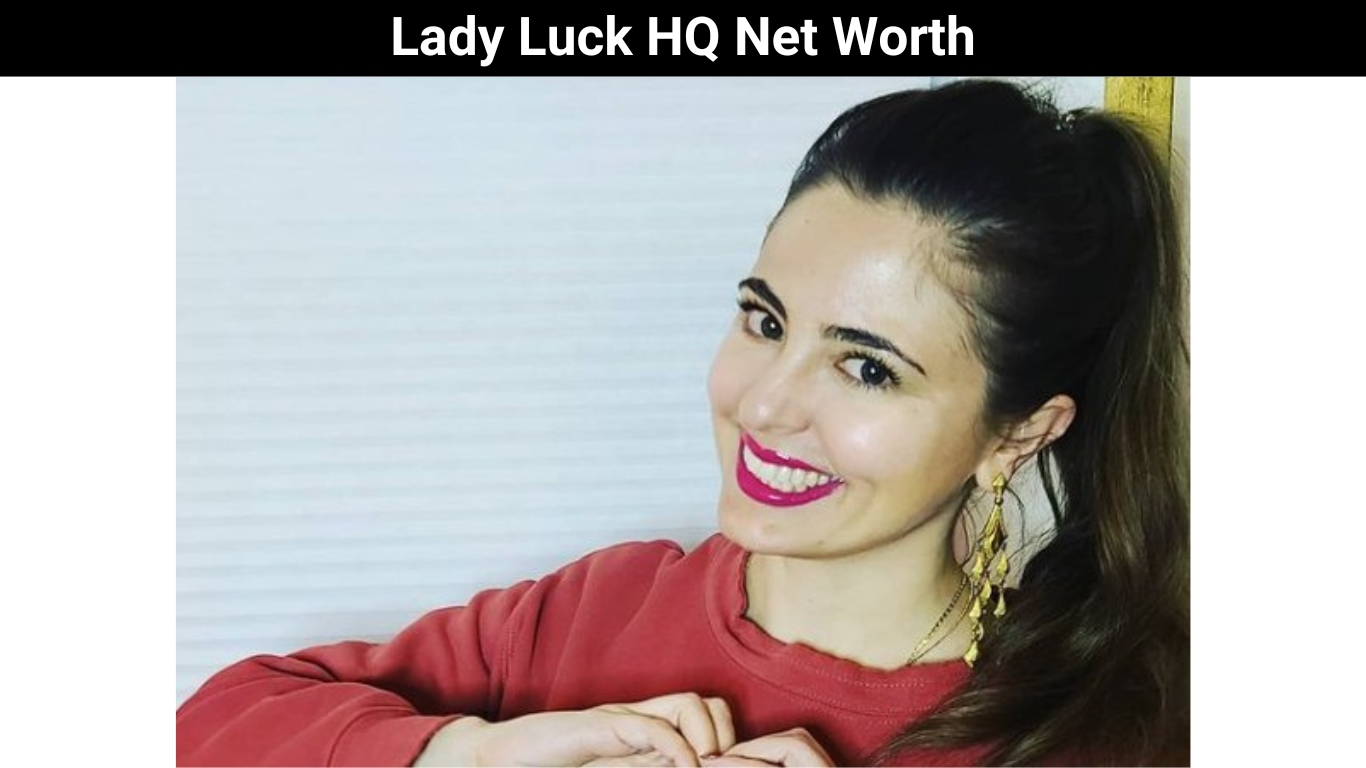 Lady Luck HQ Net Worth
