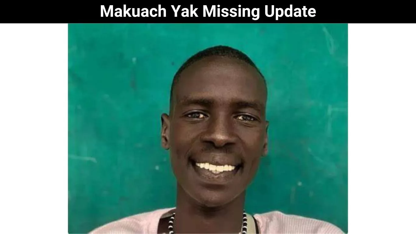 Makuach Yak Missing Update