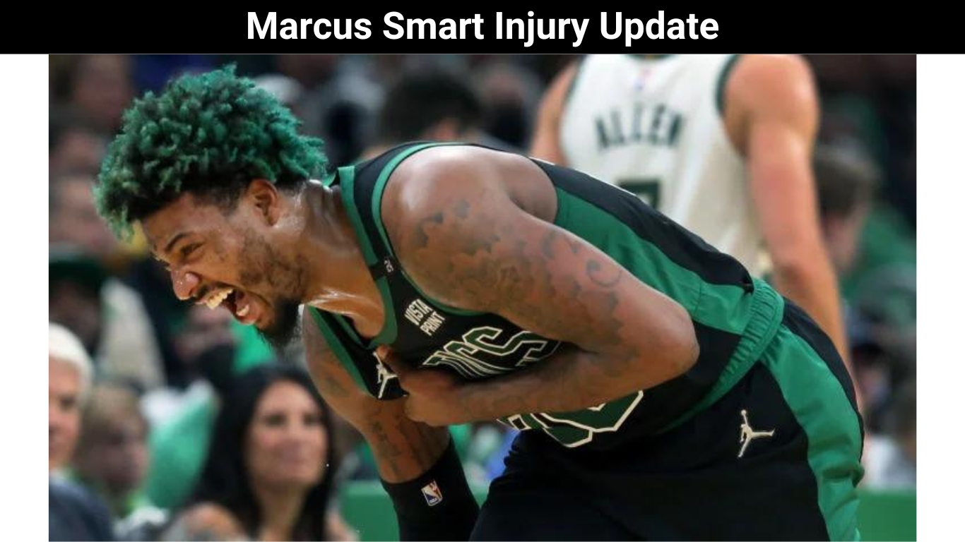 Marcus Smart Injury Update