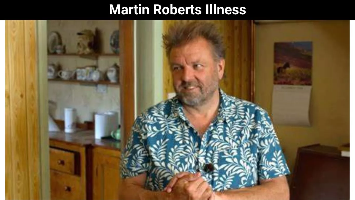 Martin Roberts Illness