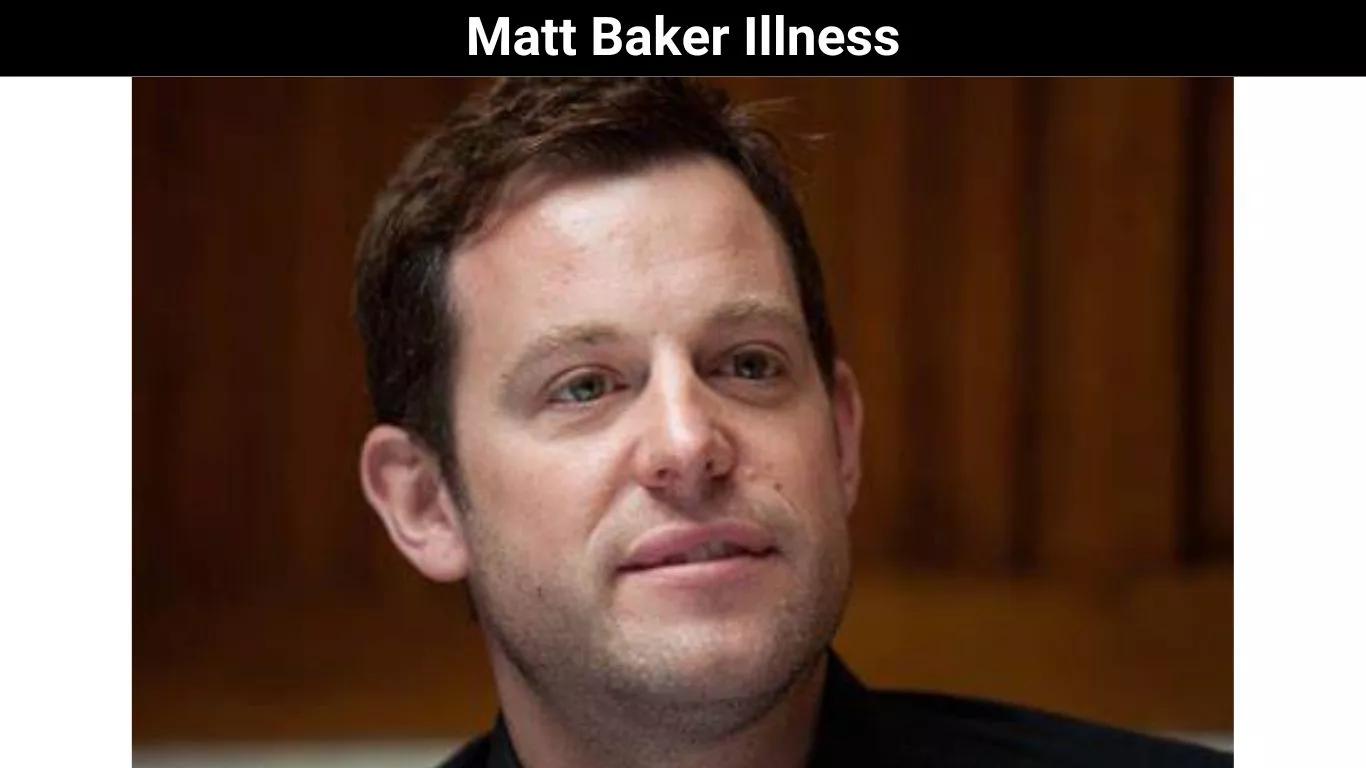 Matt Baker Illness