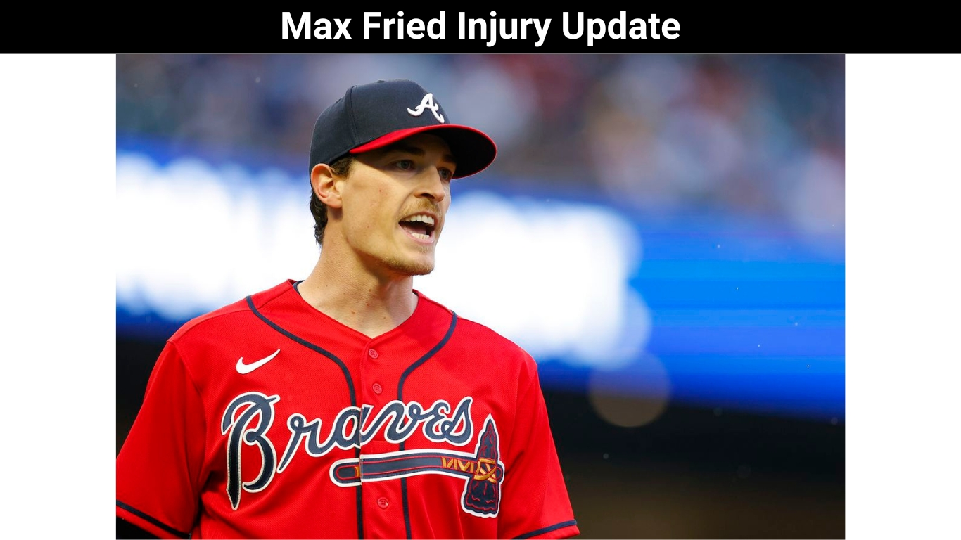 Max Fried Injury Update