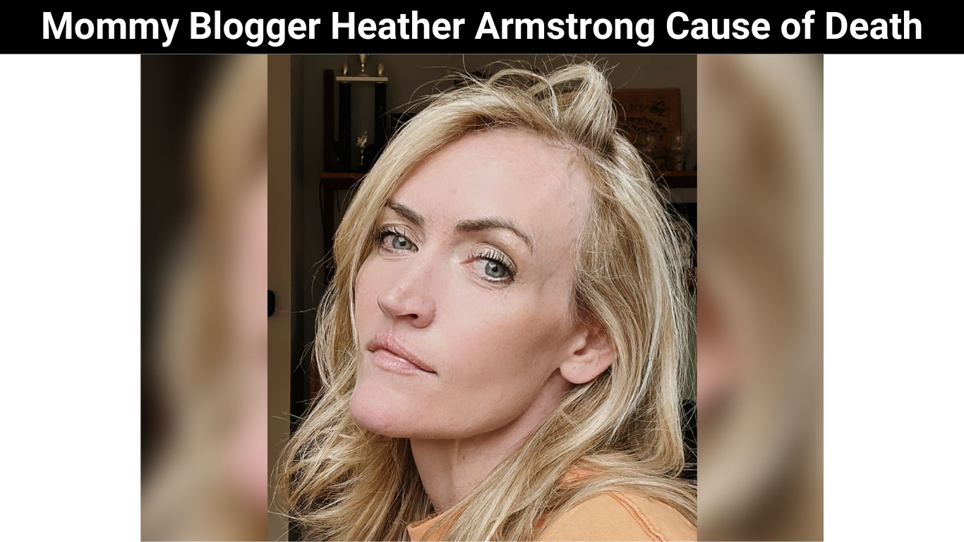 Mommy Blogger Heather Armstrong Cause of Death