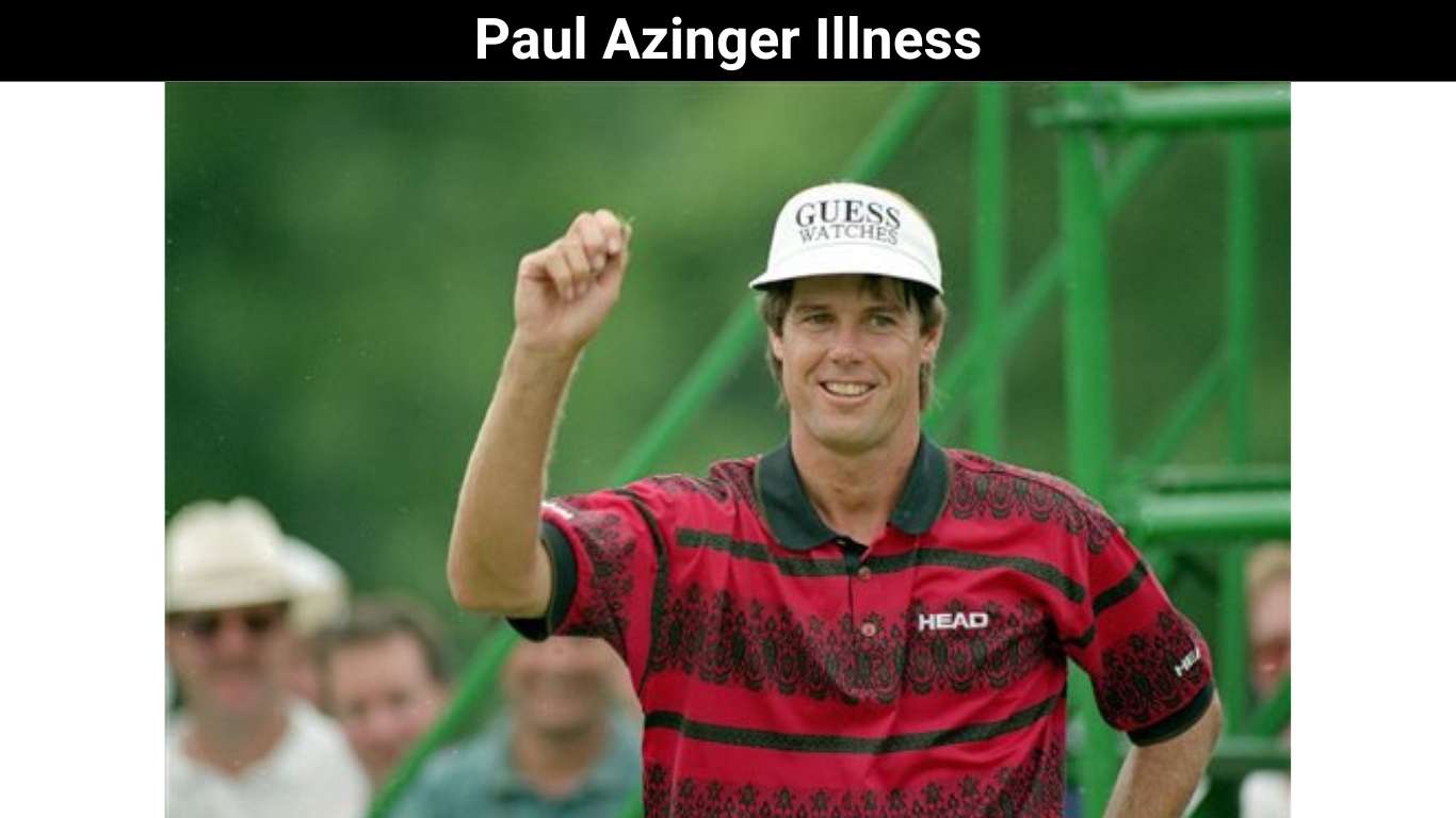 Paul Azinger Illness