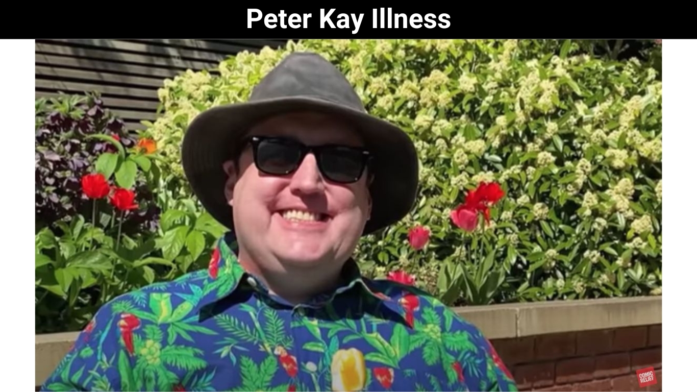 Peter Kay Illness