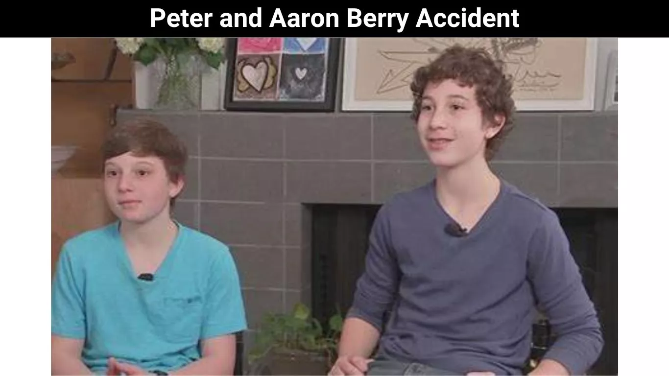Peter and Aaron Berry Accident