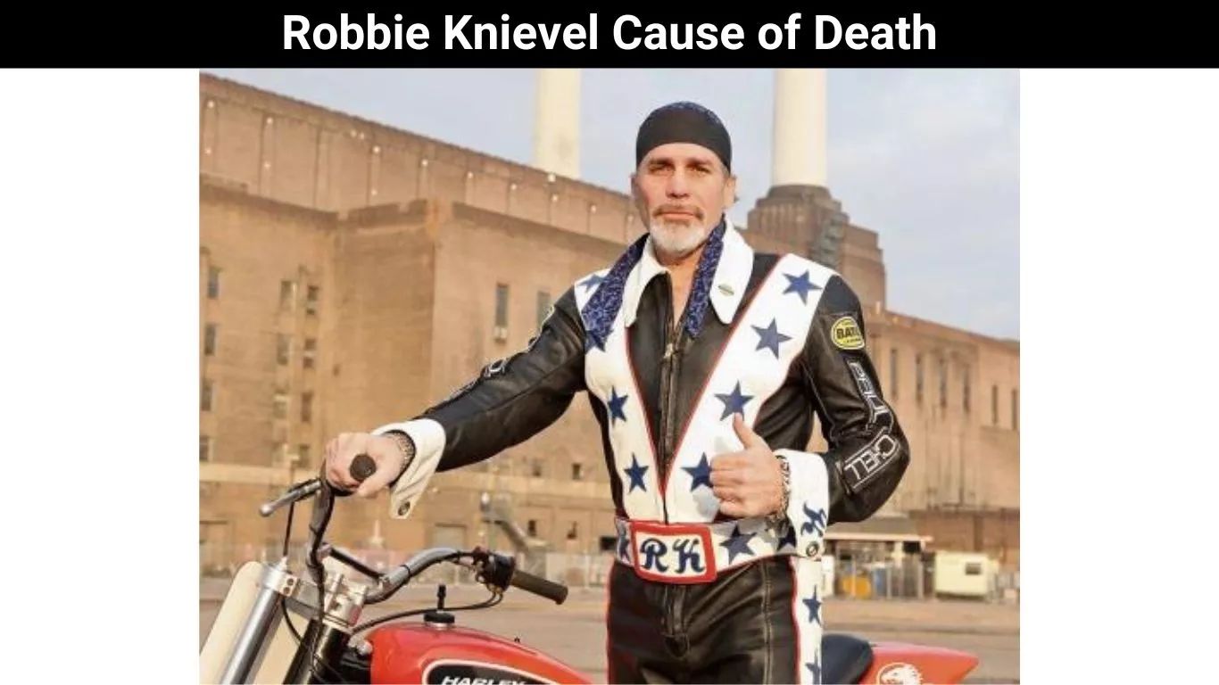Robbie Knievel Cause of Death