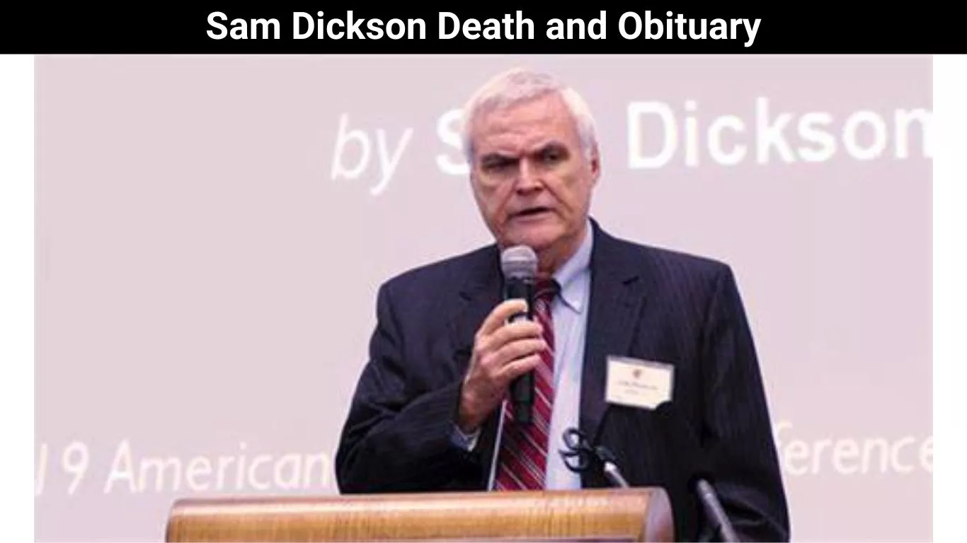 Sam Dickson Death and Obituary