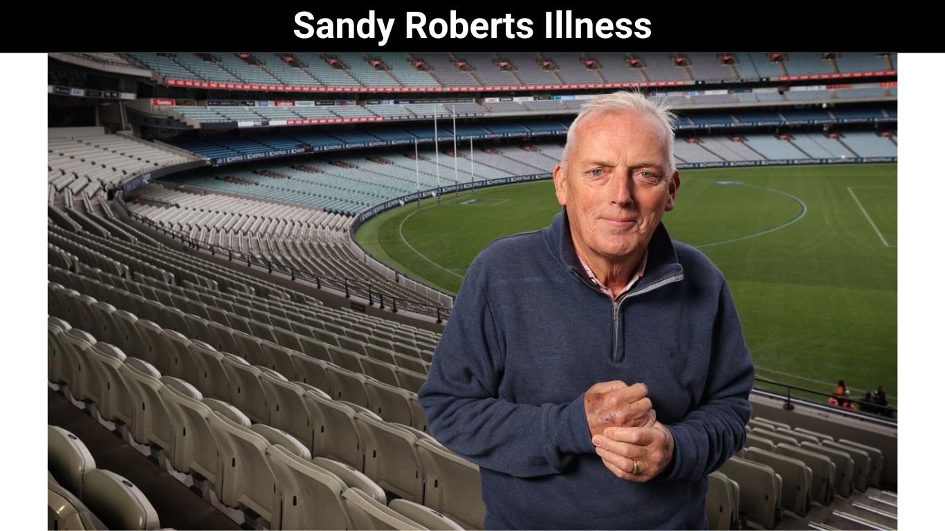 Sandy Roberts Illness