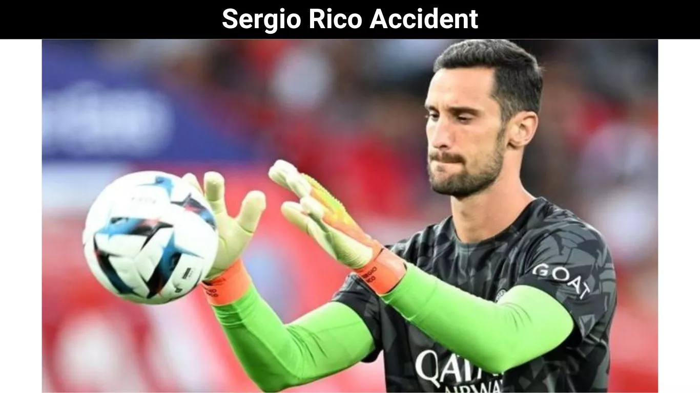 Sergio Rico Accident