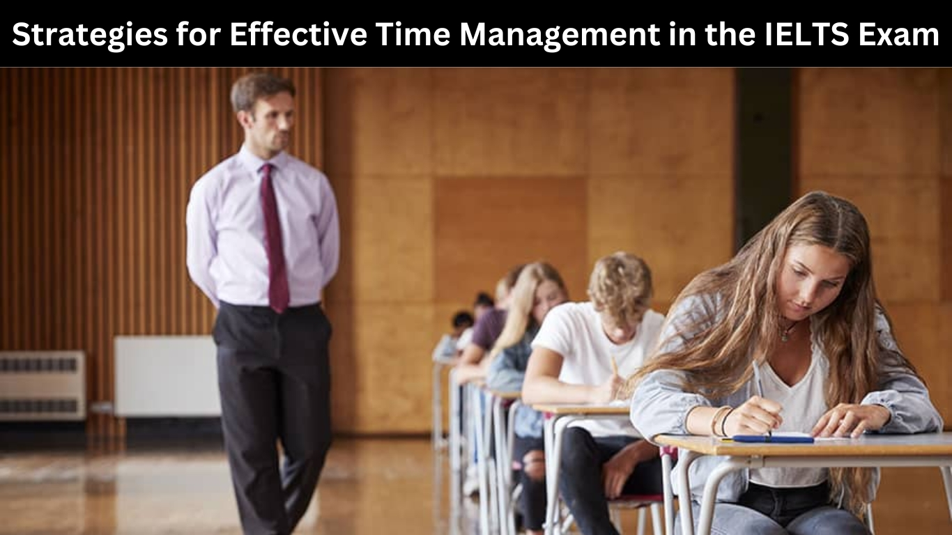 Strategies for Effective Time Management in the IELTS Exam