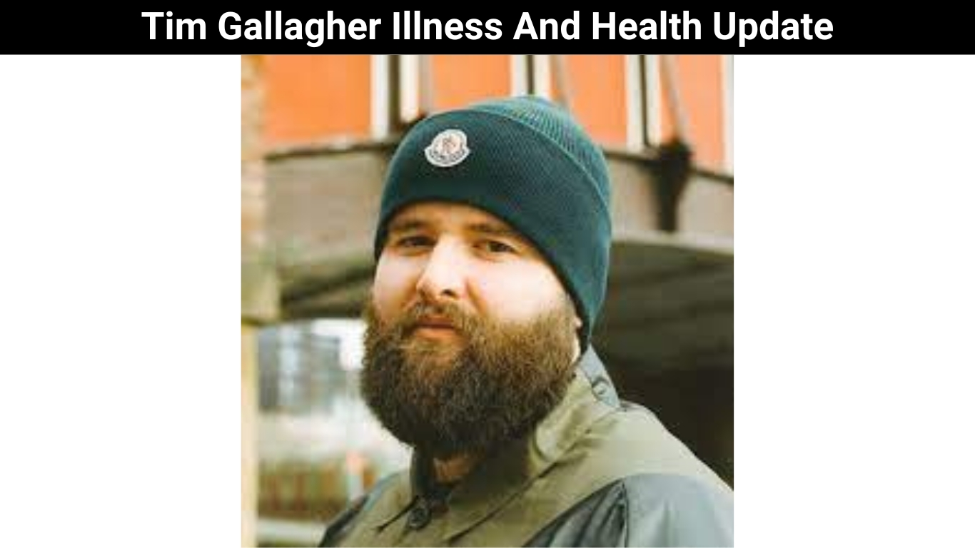 Tim Gallagher Illness And Health Update