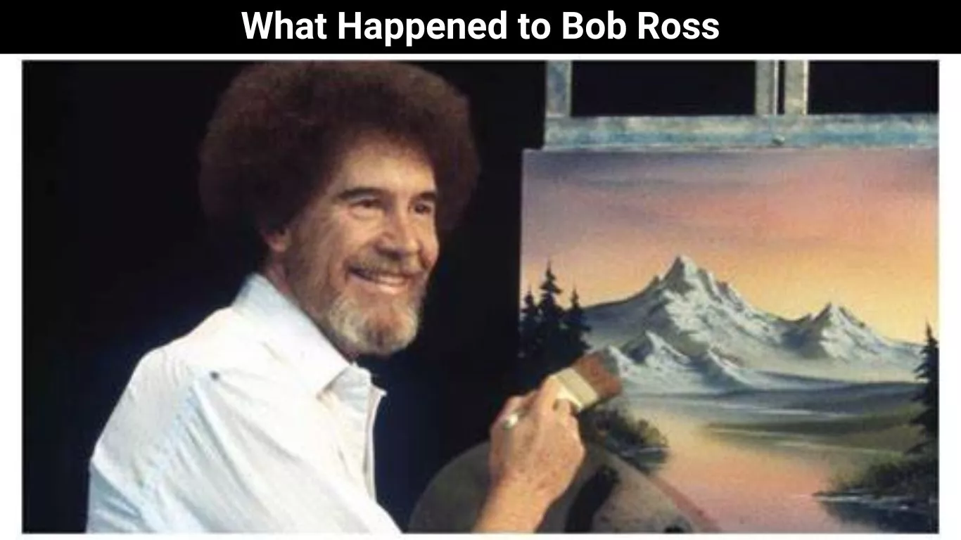 What Happened to Bob Ross