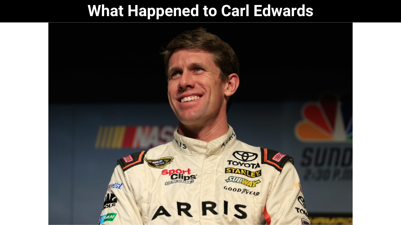 What Happened to Carl Edwards