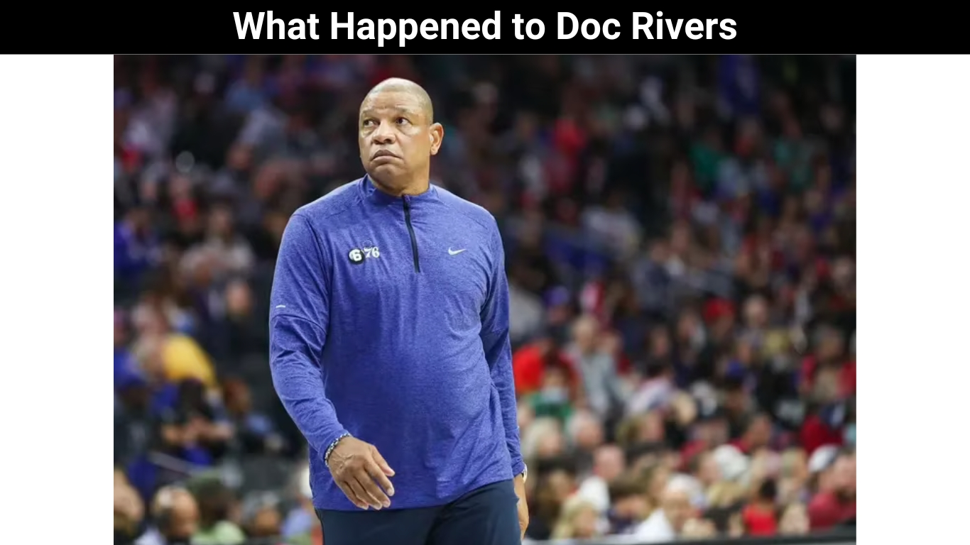 What Happened to Doc Rivers