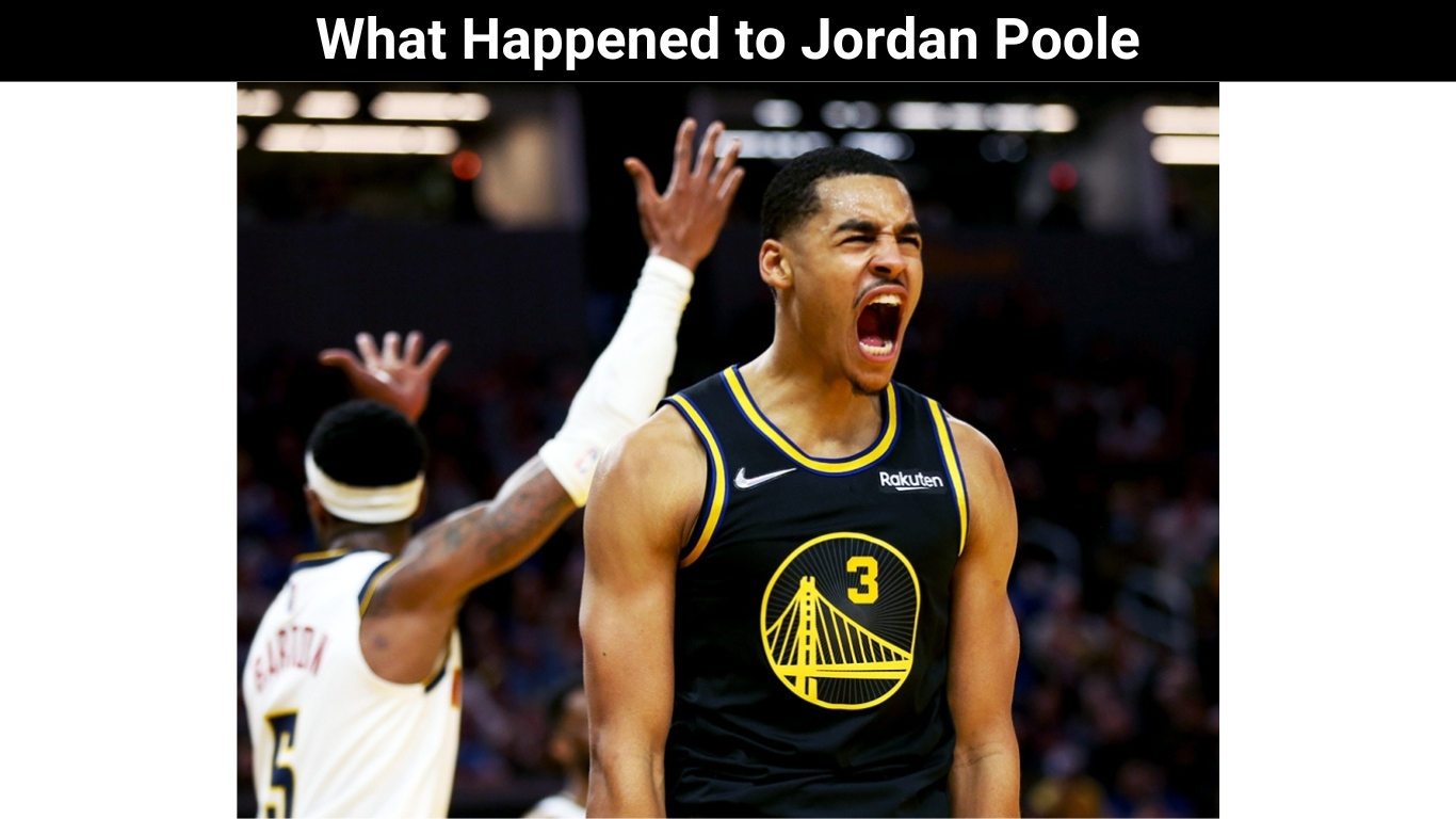What Happened to Jordan Poole