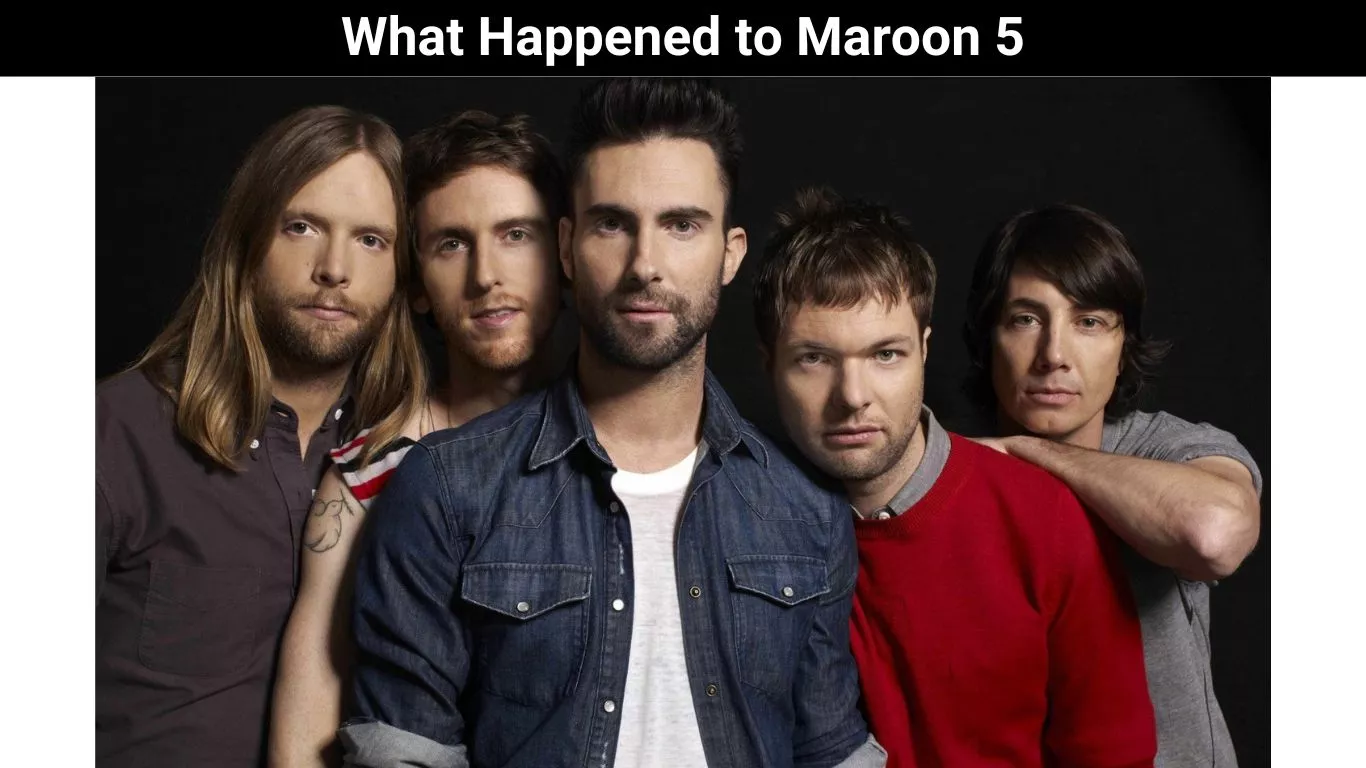 What Happened to Maroon 5