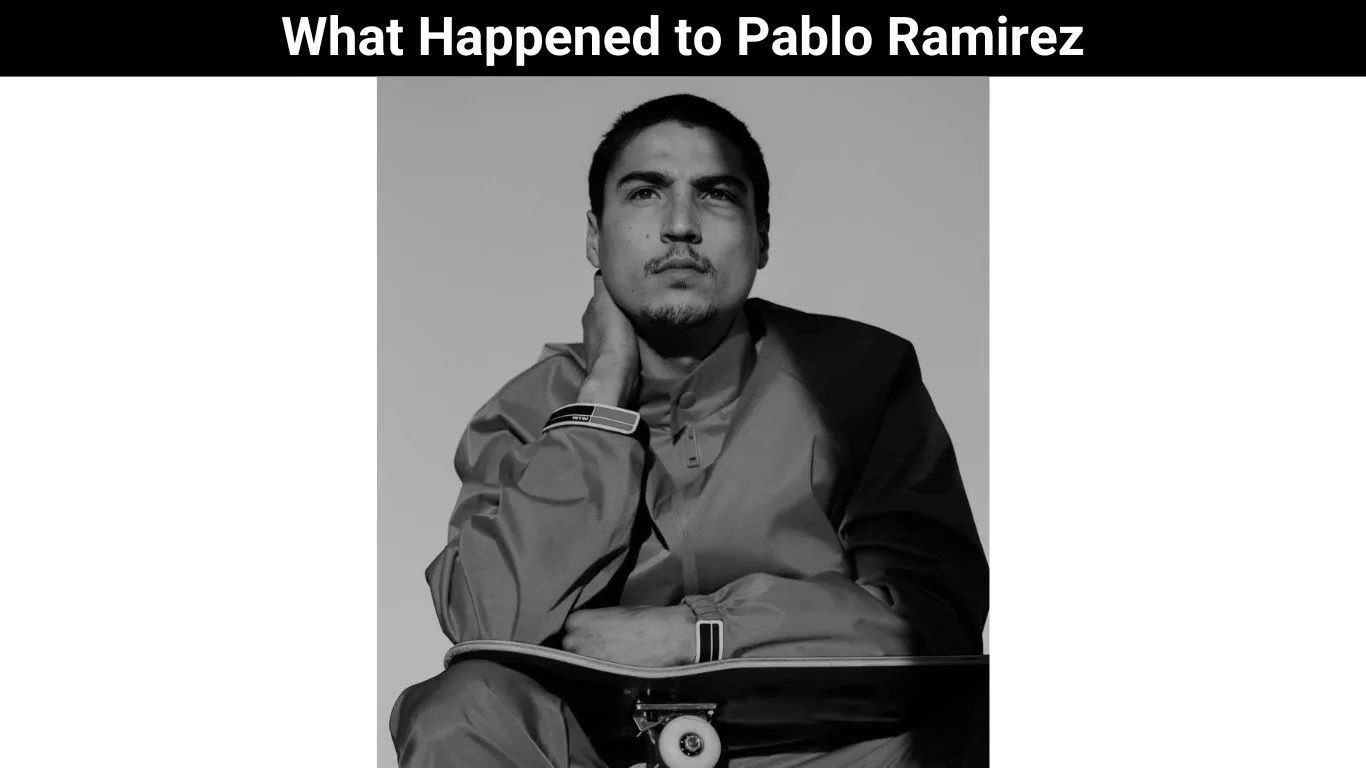 What Happened to Pablo Ramirez