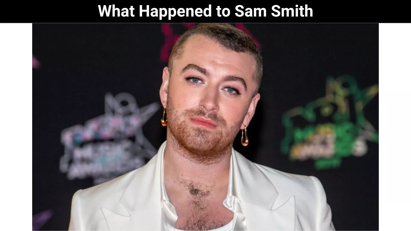 What Happened to Sam Smith