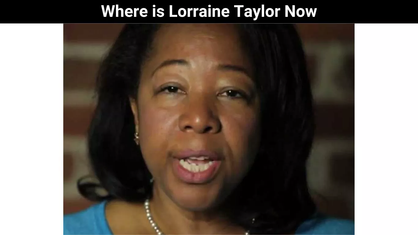Where is Lorraine Taylor Now
