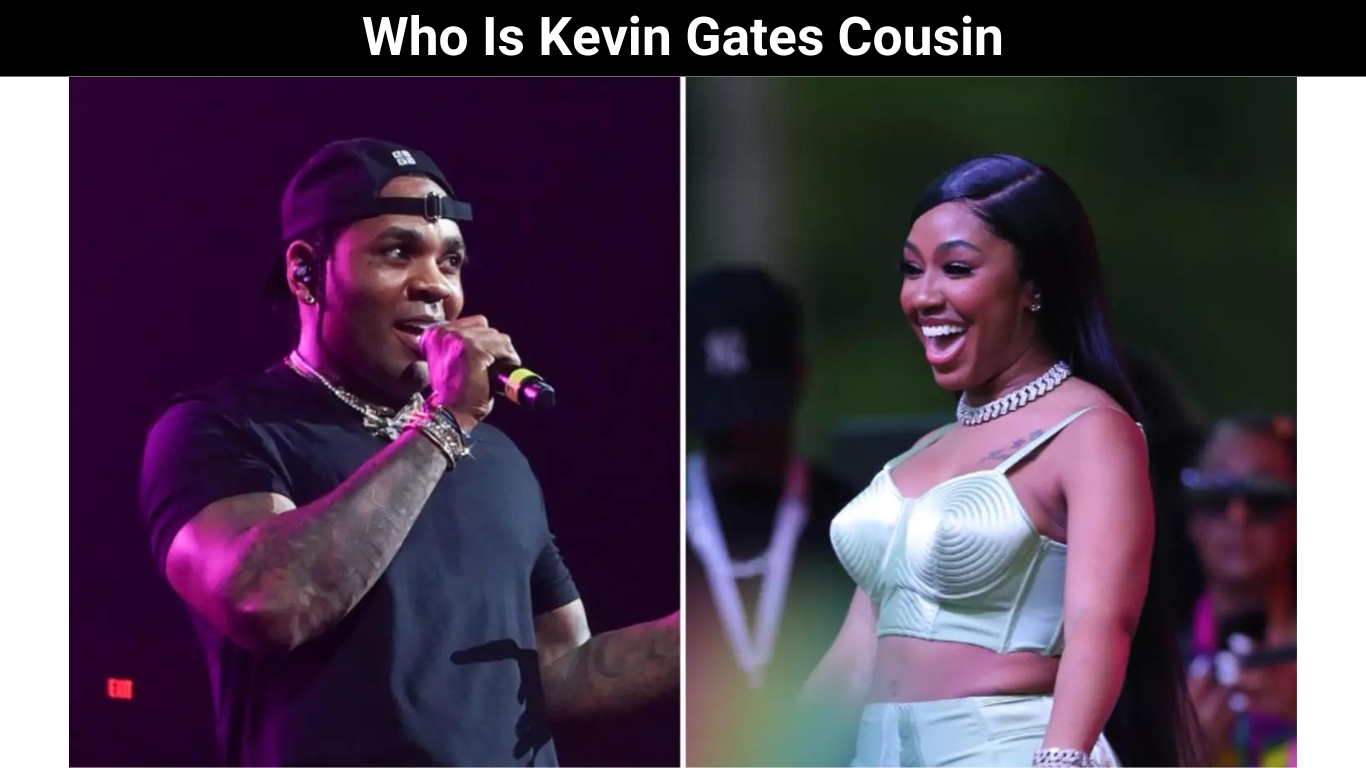 Who Is Kevin Gates Cousin