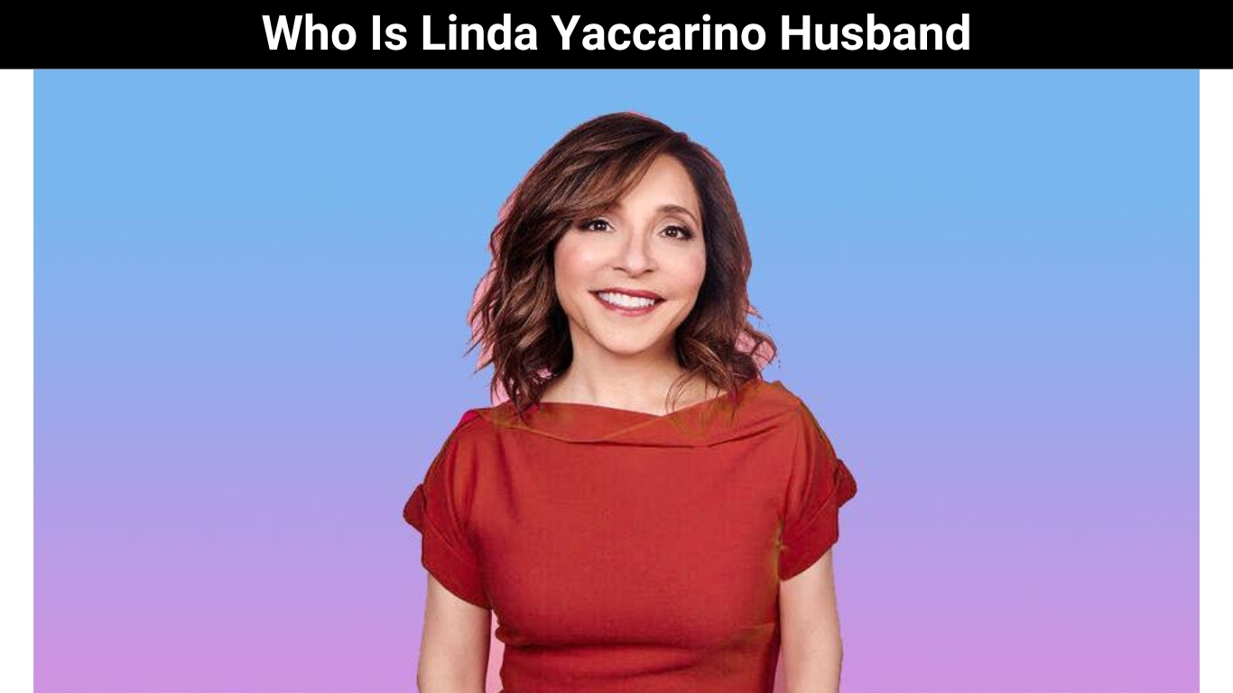 Who Is Linda Yaccarino Husband
