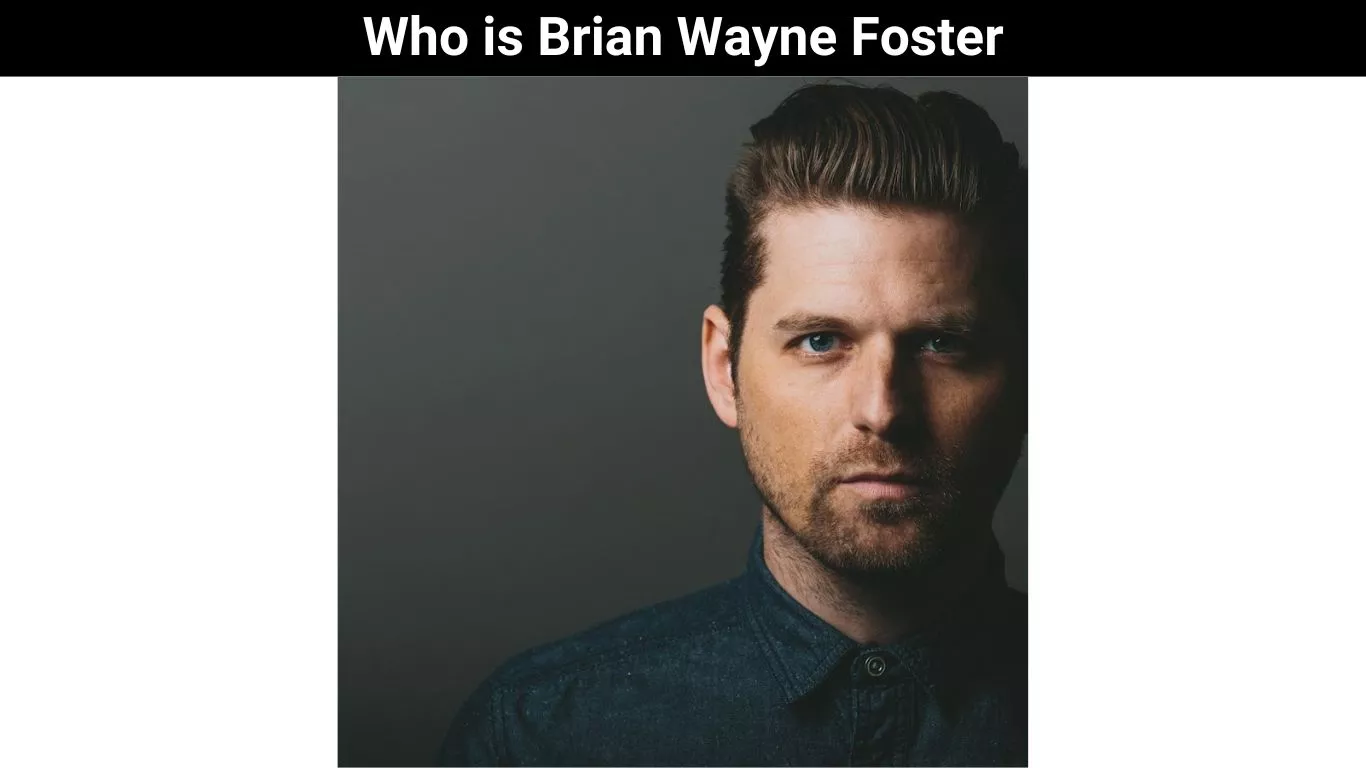 Who is Brian Wayne Foster