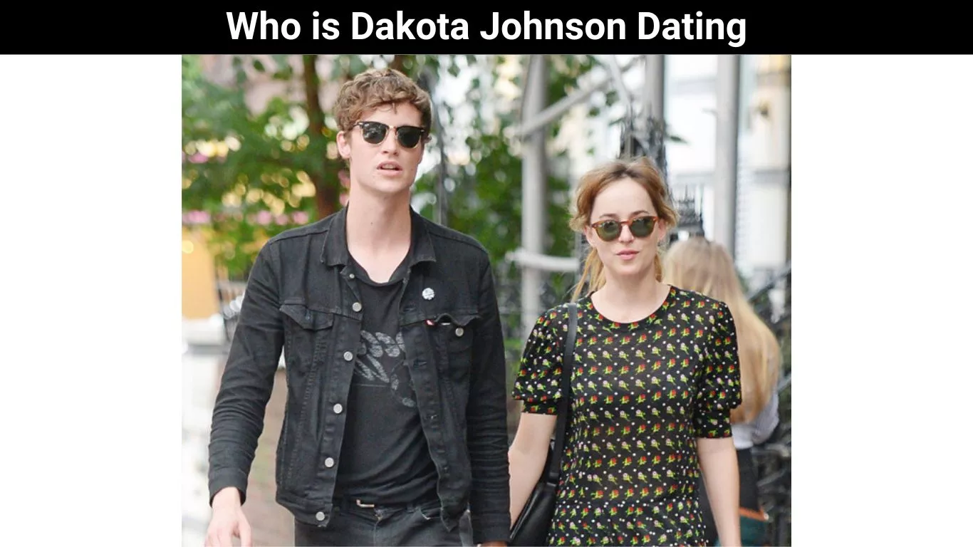 Who is Dakota Johnson Dating
