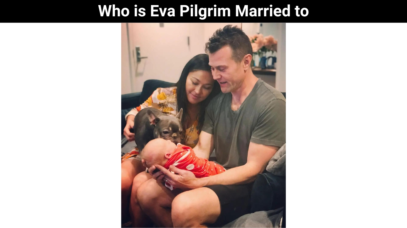 Who is Eva Pilgrim Married to
