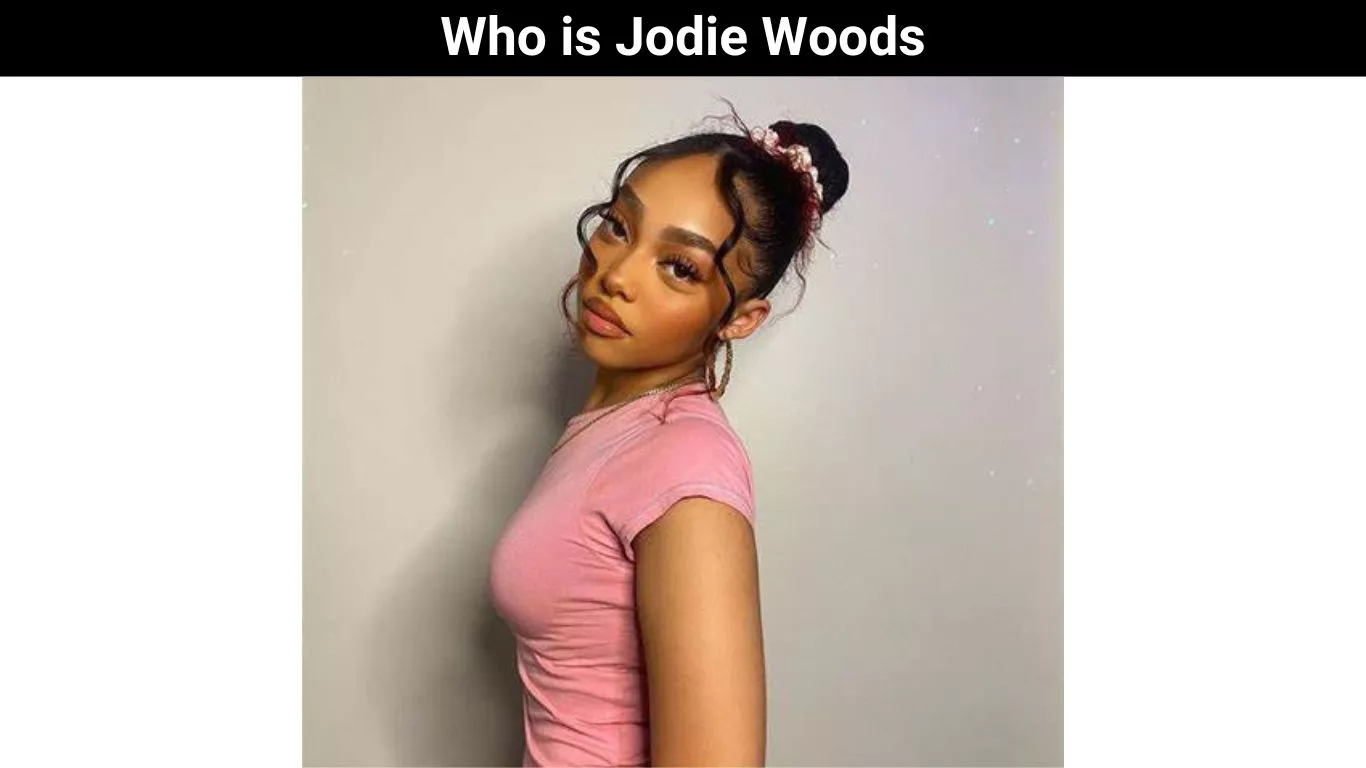 Who is Jodie Woods