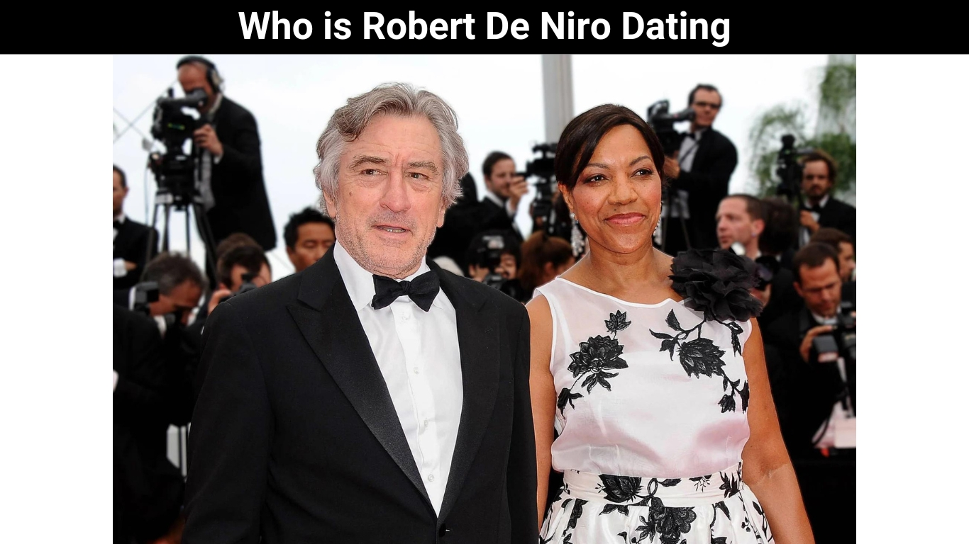 Who is Robert De Niro Dating