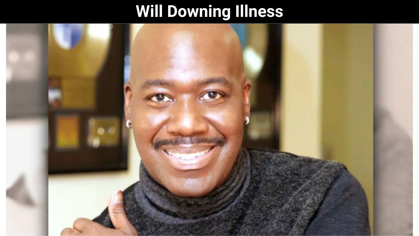 Will Downing Illness
