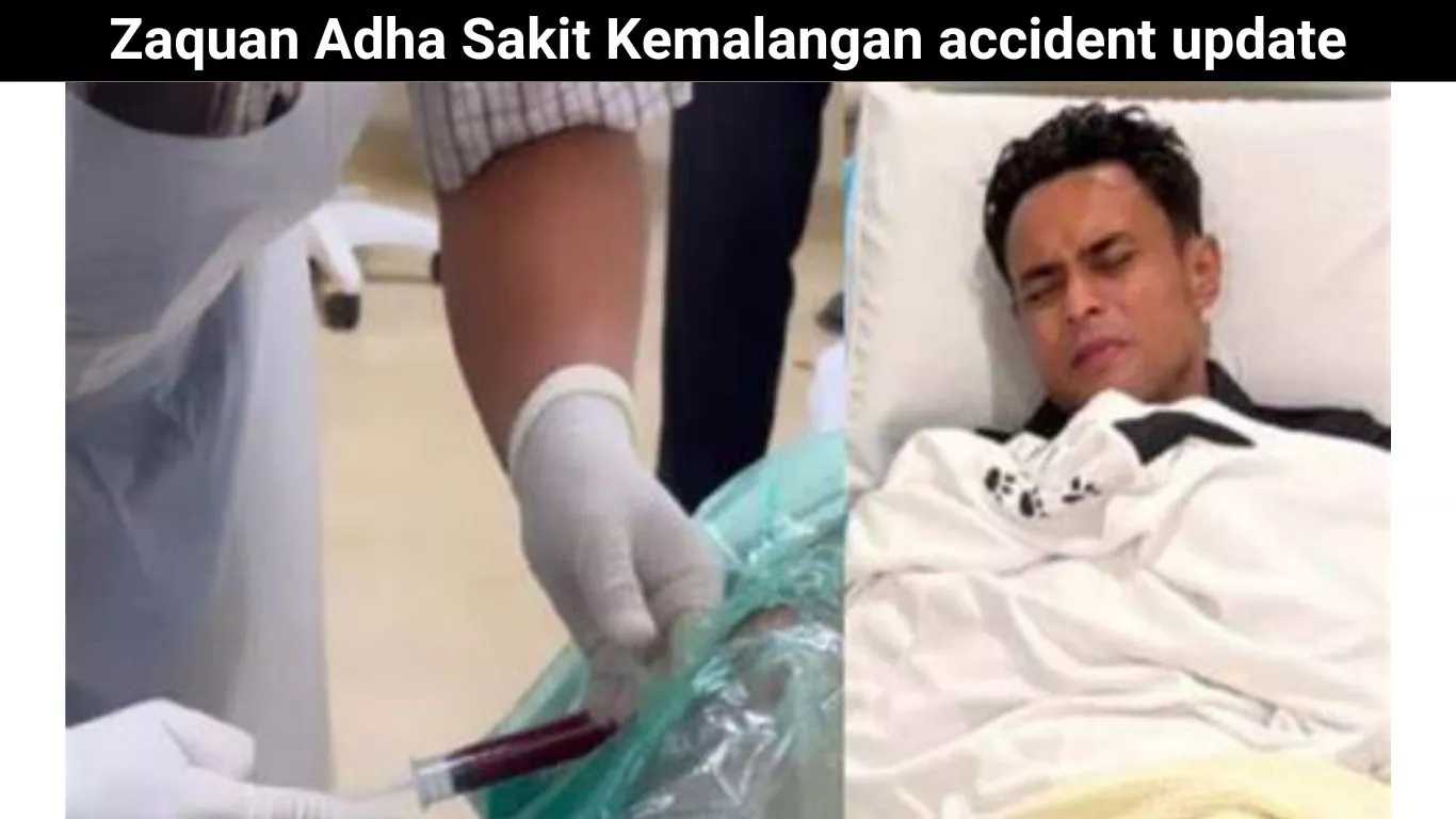 Zaquan Adha Sakit Kemalangan accident update