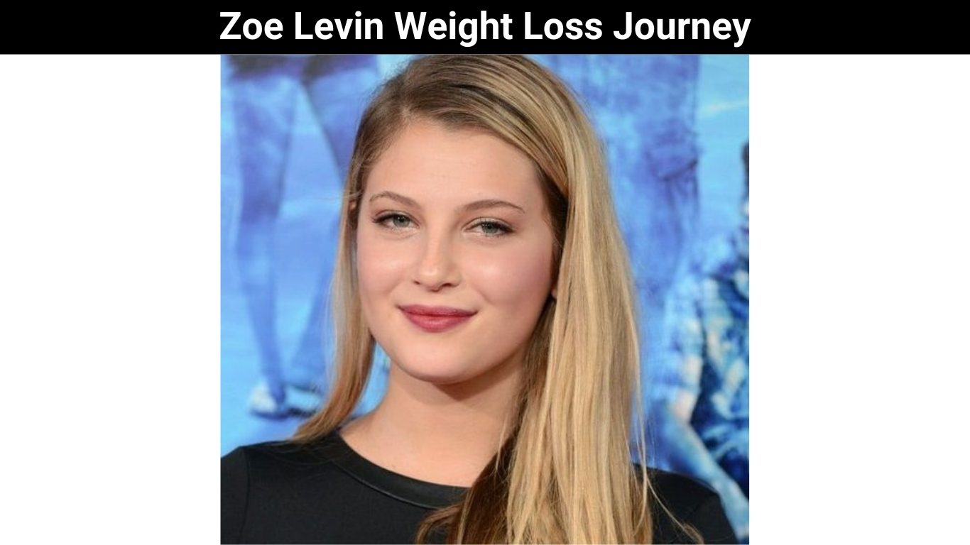 Zoe Levin Weight Loss Journey