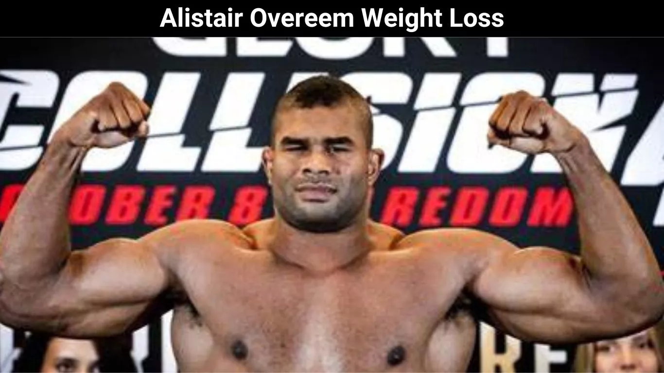 Alistair Overeem Weight Loss