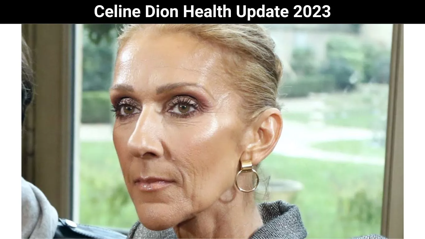 Celine Dion Health Update 2023