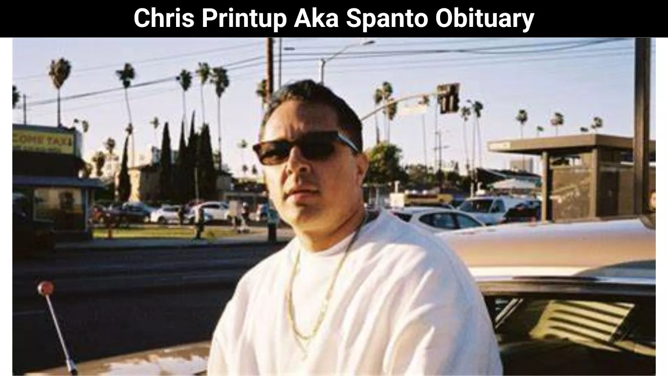 Chris Printup Aka Spanto Obituary