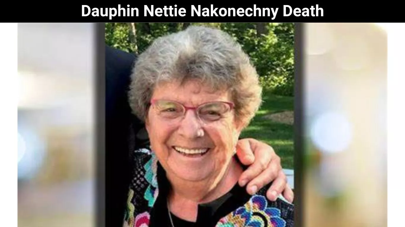 Dauphin Nettie Nakonechny Death