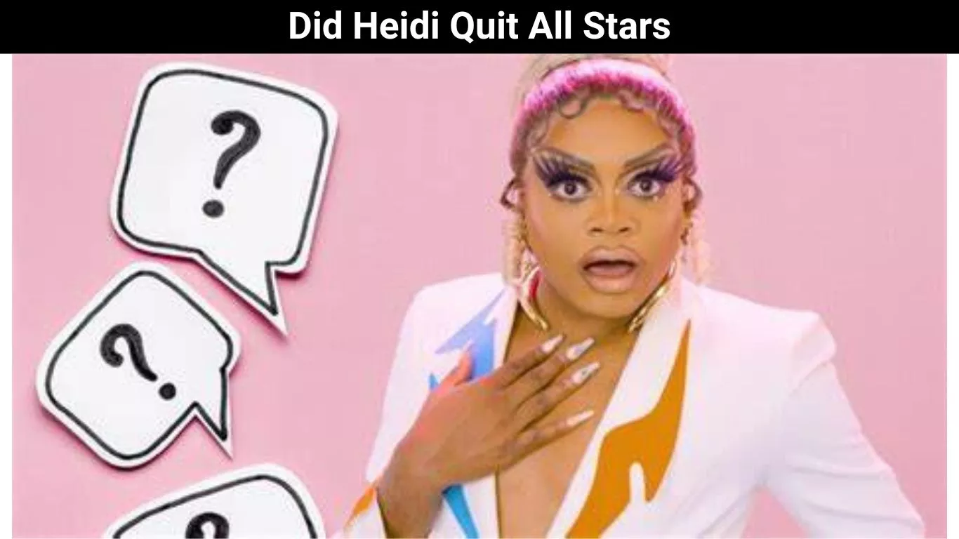 Did Heidi Quit All Stars