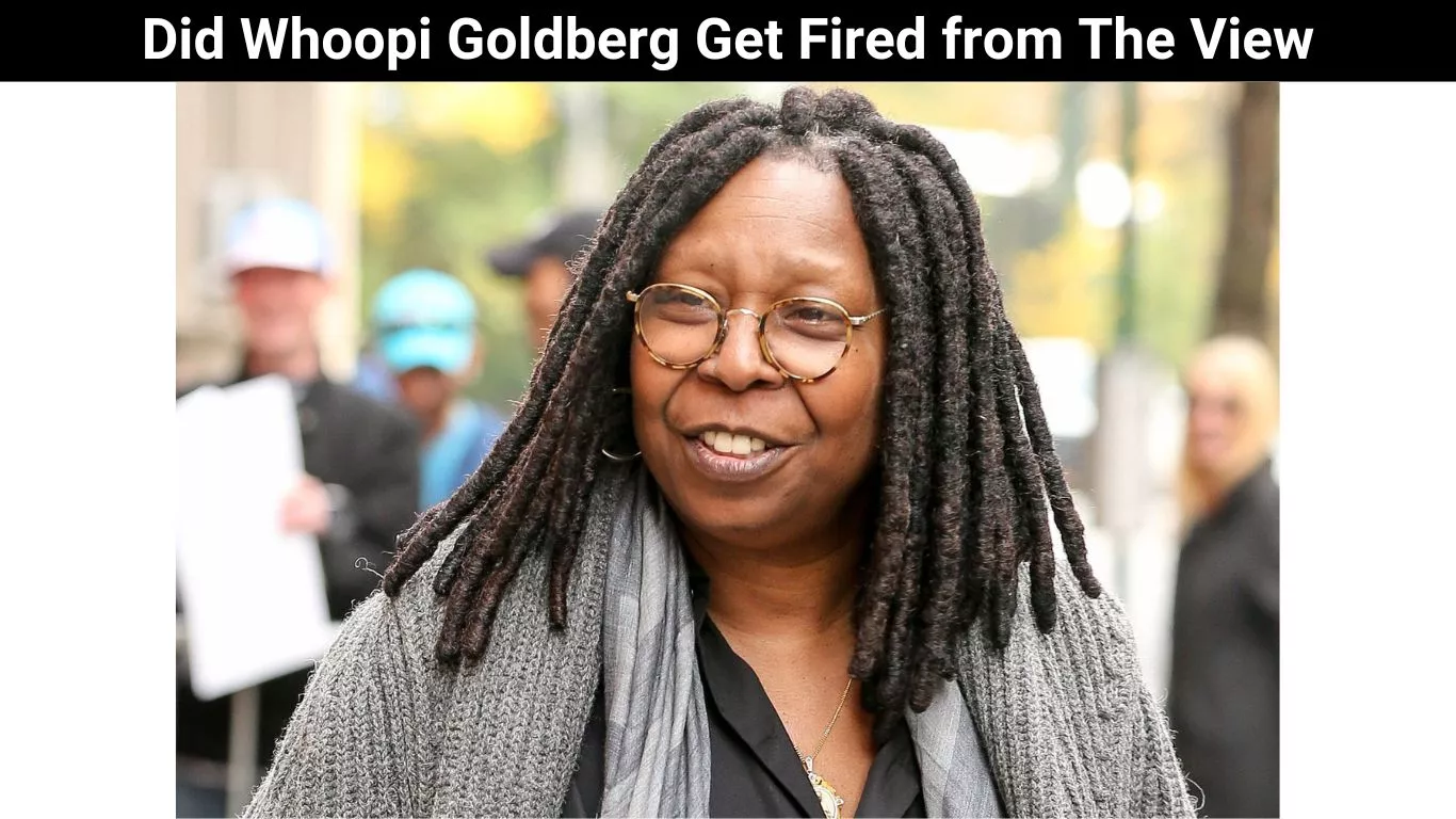 Did Whoopi Goldberg Get Fired from The View