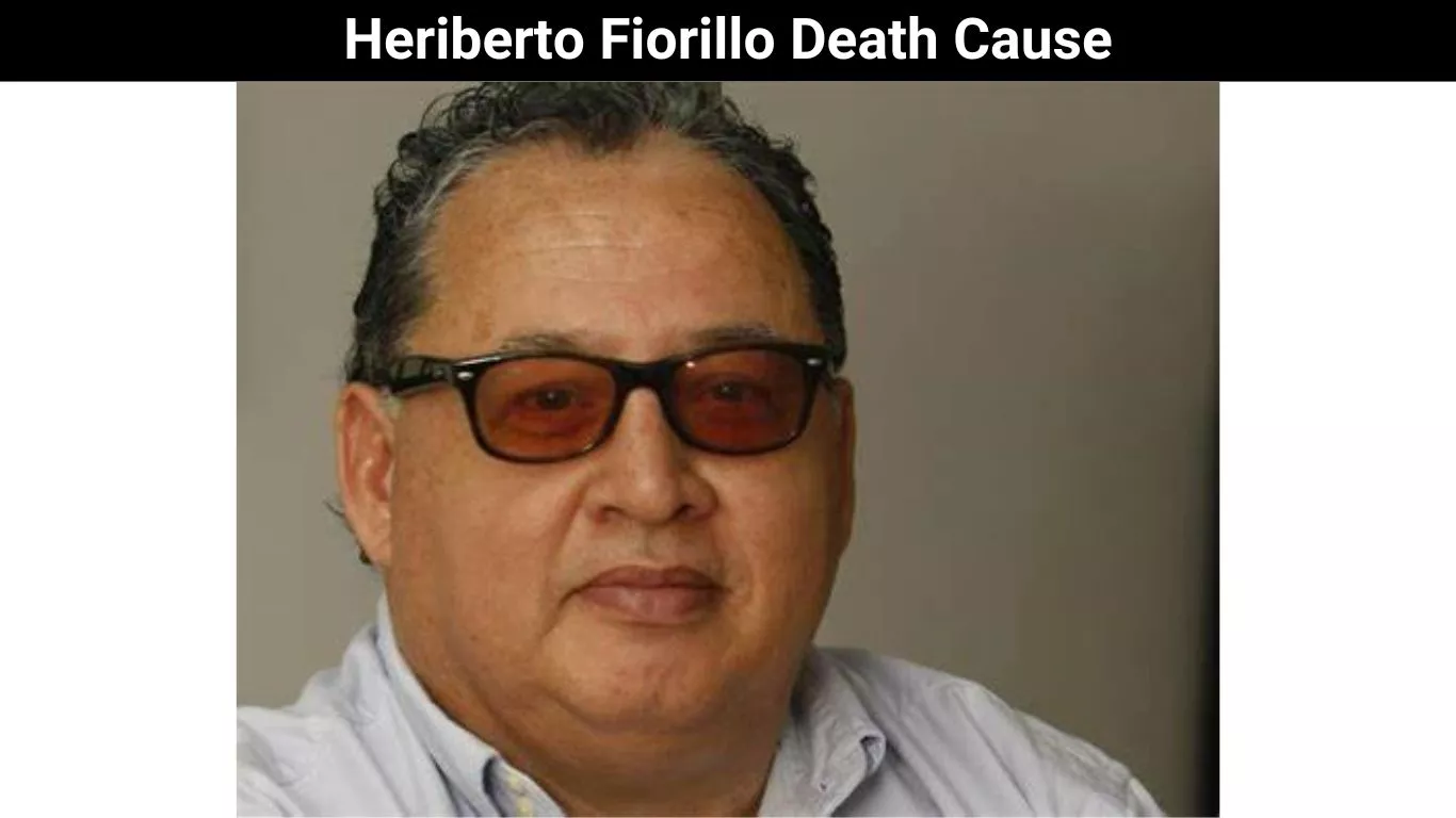 Heriberto Fiorillo Death Cause